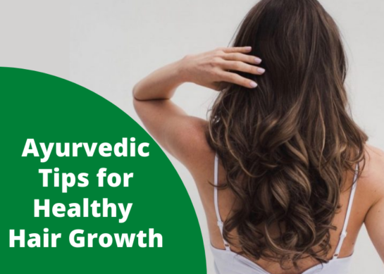 Best Ayurvedic Tips for Healthy Hair Growth