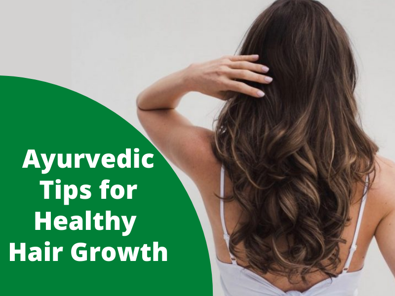 Best Ayurvedic Tips for Healthy Hair Growth | Home remedies for hair growth
