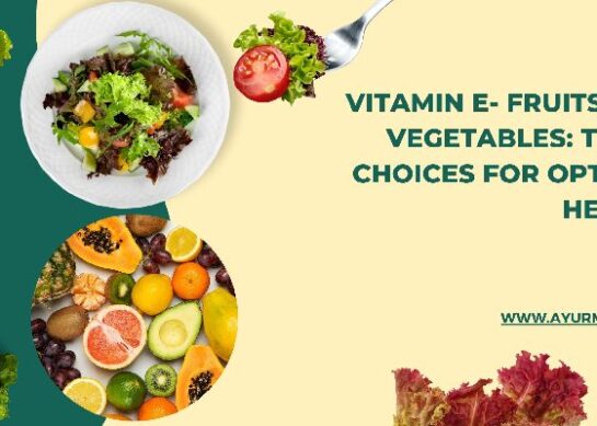 Vitamin E Fruits and Vegetables: Top 10 Choices for Optimal Health